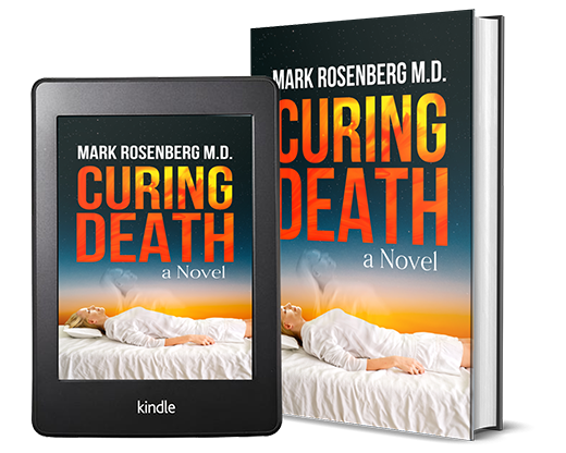Curing Death, by Mark Rosenberg M.D.