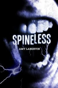 Spineless by Amy Langevin, edited by Karin Cather